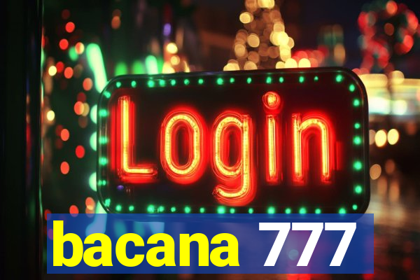 bacana 777